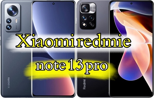 سعر و مواصفات Xiaomi redmie note 13 pro - مميزات و عيوب شاومي نوت 13 برو